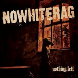 NoWhiteRag : Nothing Left